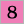 8